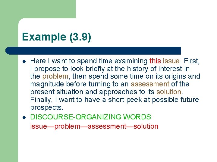 Example (3. 9) l l Here I want to spend time examining this issue.