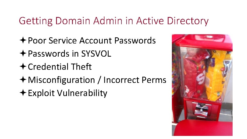 Getting Domain Admin in Active Directory Poor Service Account Passwords in SYSVOL Credential Theft