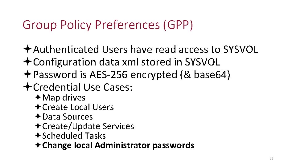 Group Policy Preferences (GPP) Authenticated Users have read access to SYSVOL Configuration data xml