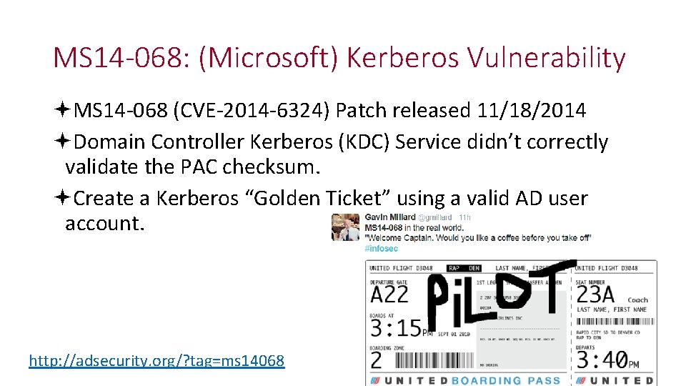 MS 14 -068: (Microsoft) Kerberos Vulnerability MS 14 -068 (CVE-2014 -6324) Patch released 11/18/2014