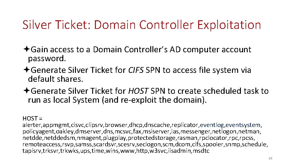 Silver Ticket: Domain Controller Exploitation Gain access to a Domain Controller’s AD computer account