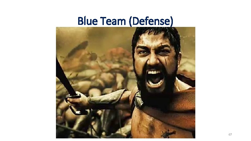 Blue Team (Defense) 67 