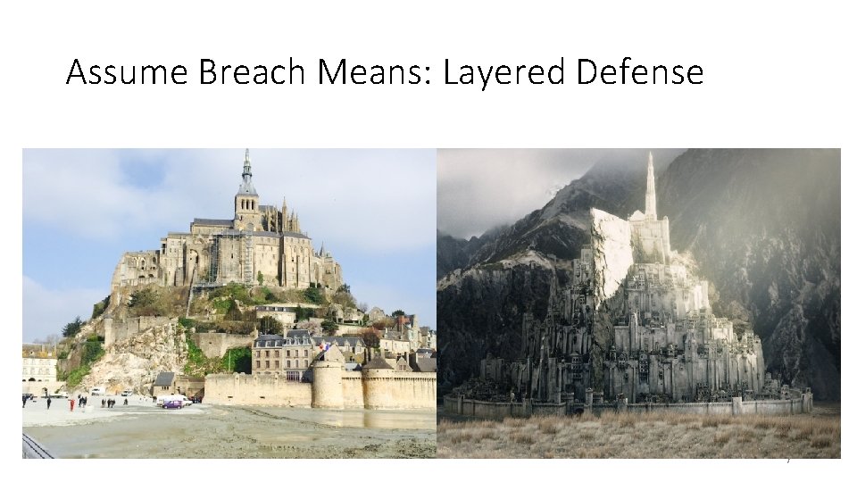 Assume Breach Means: Layered Defense 7 