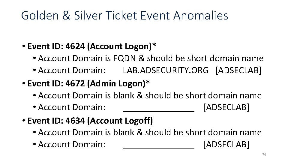 Golden & Silver Ticket Event Anomalies • Event ID: 4624 (Account Logon)* • Account