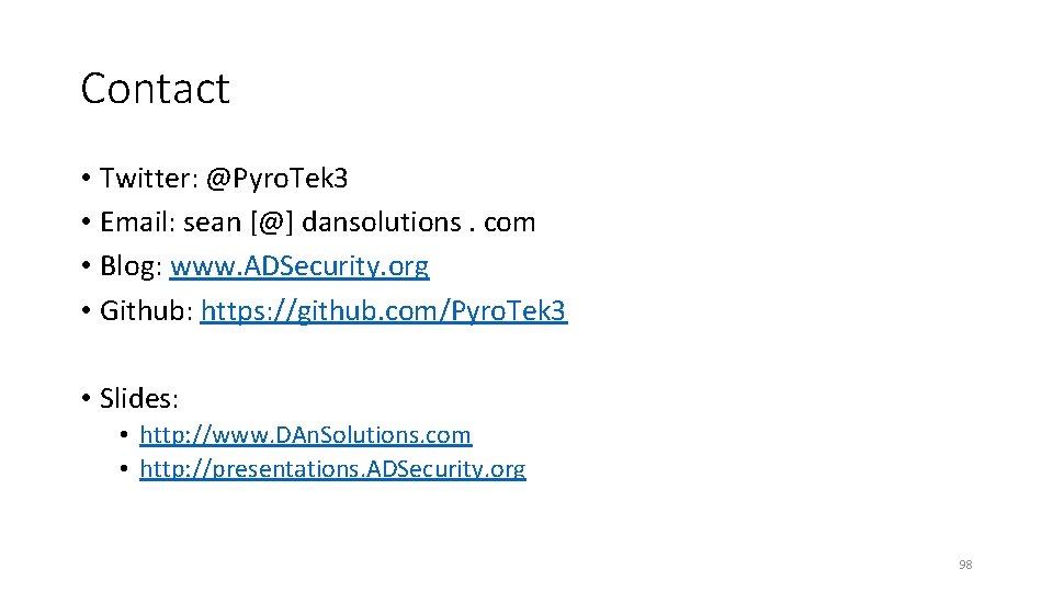 Contact • Twitter: @Pyro. Tek 3 • Email: sean [@] dansolutions. com • Blog: