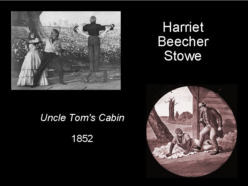 Harriet Beecher Stowe Uncle Tom's Cabin 1852 