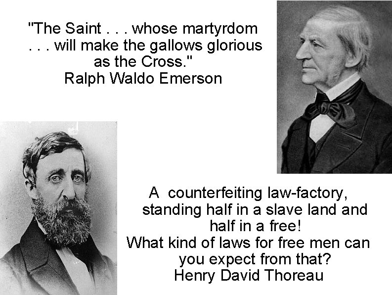 "The Saint. . . whose martyrdom. . . will make the gallows glorious as