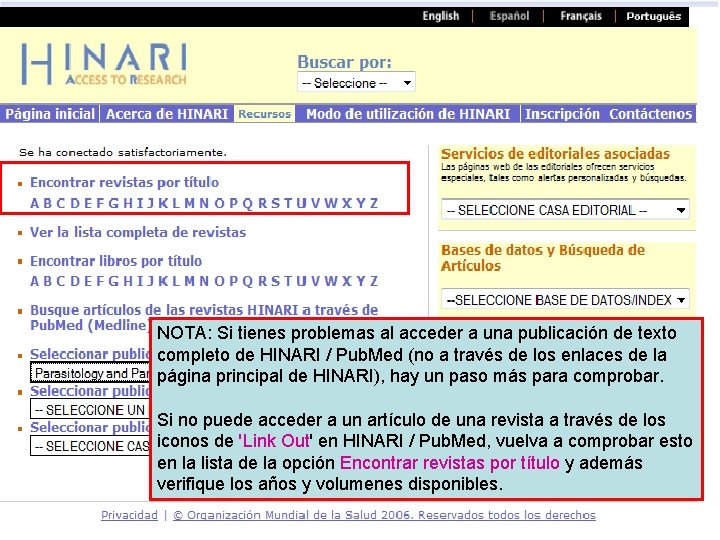 Accessing journals by title 1 NOTA: Si tienes problemas al acceder a una publicación