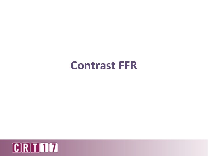 Contrast FFR 