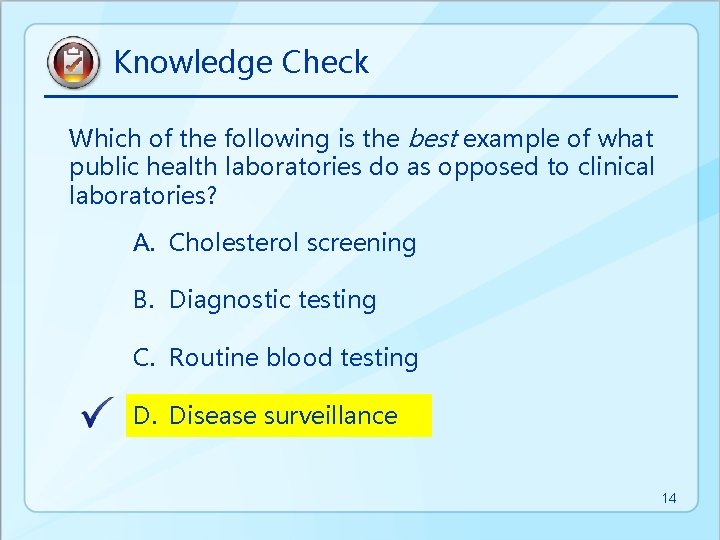 Knowledge Check Which of the following is the best example of what public health