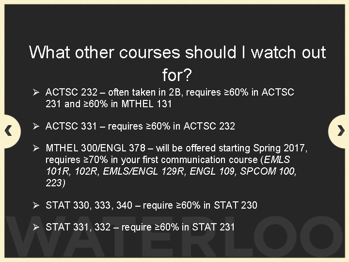 What other courses should I watch out for? Ø ACTSC 232 – often taken