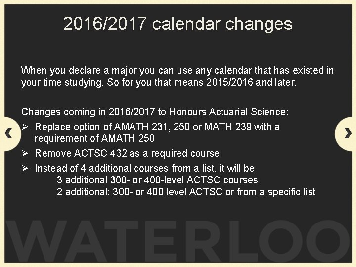 2016/2017 calendar changes When you declare a major you can use any calendar that