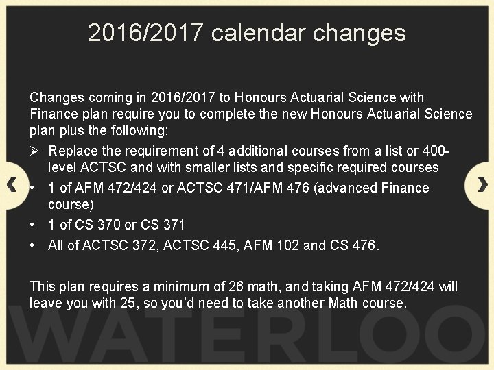 2016/2017 calendar changes Changes coming in 2016/2017 to Honours Actuarial Science with Finance plan
