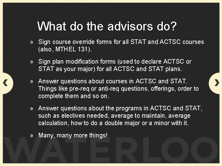 What do the advisors do? » Sign course override forms for all STAT and