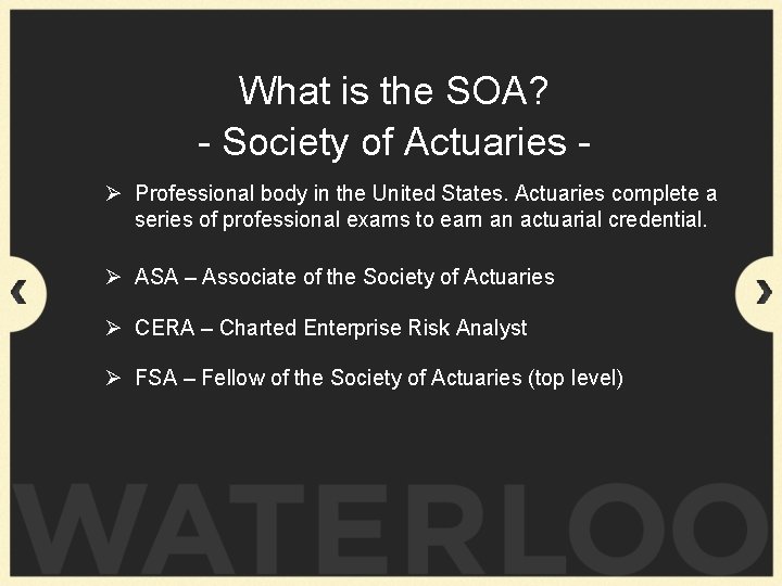 What is the SOA? - Society of Actuaries Ø Professional body in the United
