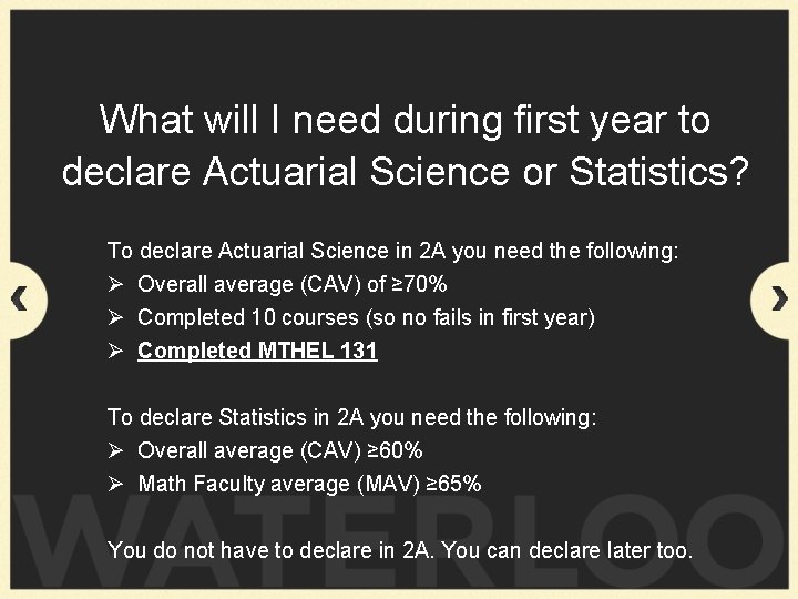 What will I need during first year to declare Actuarial Science or Statistics? To