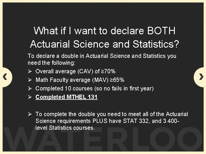 What if I want to declare BOTH Actuarial Science and Statistics? To declare a