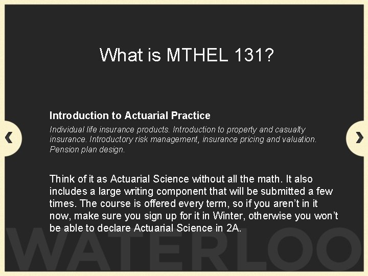 What is MTHEL 131? Introduction to Actuarial Practice Individual life insurance products. Introduction to