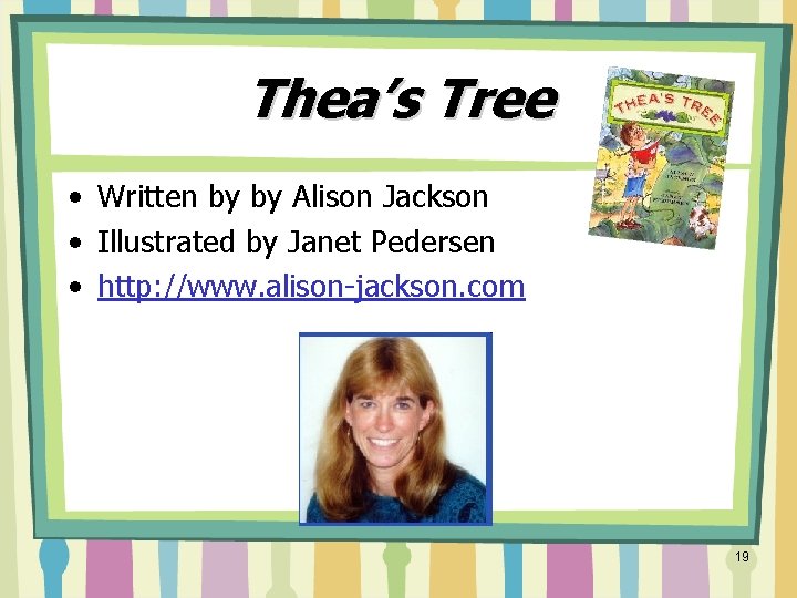Thea’s Tree • Written by by Alison Jackson • Illustrated by Janet Pedersen •