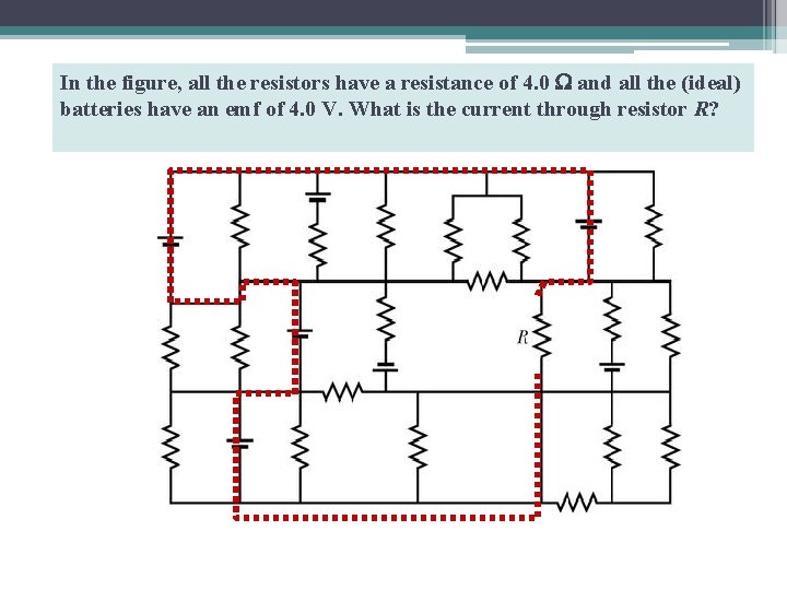 In the figure, all the resistors have a resistance of 4. 0 W and