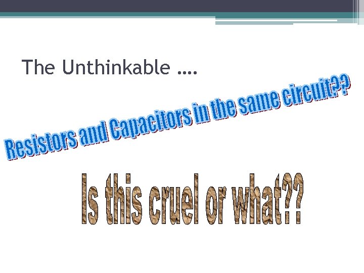 The Unthinkable …. 