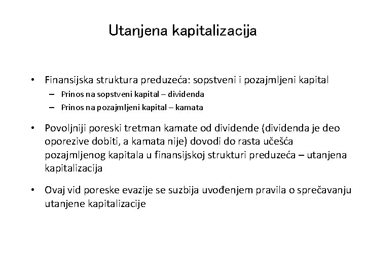 Utanjena kapitalizacija • Finansijska struktura preduzeća: sopstveni i pozajmljeni kapital – Prinos na sopstveni