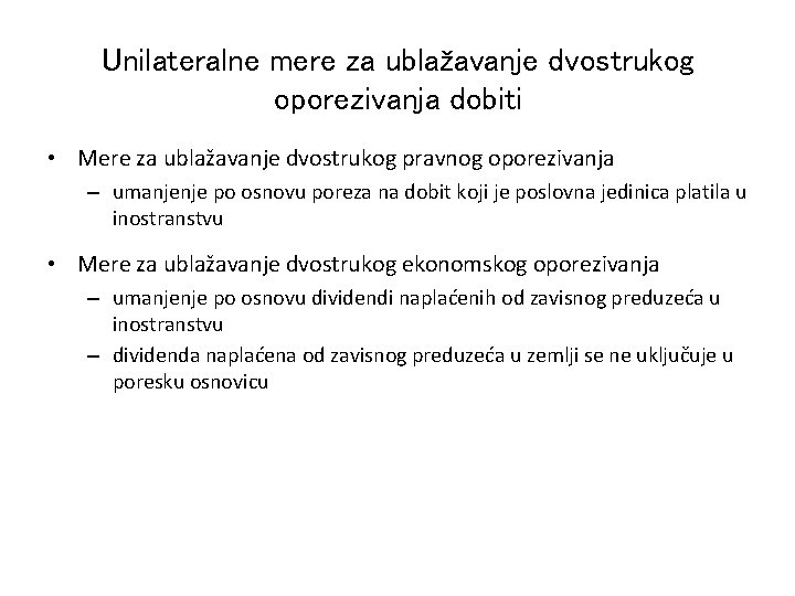 Unilateralne mere za ublažavanje dvostrukog oporezivanja dobiti • Mere za ublažavanje dvostrukog pravnog oporezivanja