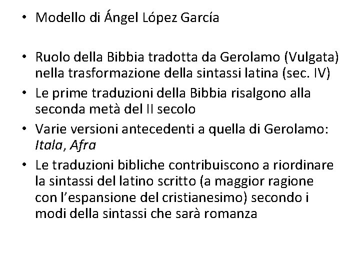  • Modello di Ángel López García • Ruolo della Bibbia tradotta da Gerolamo