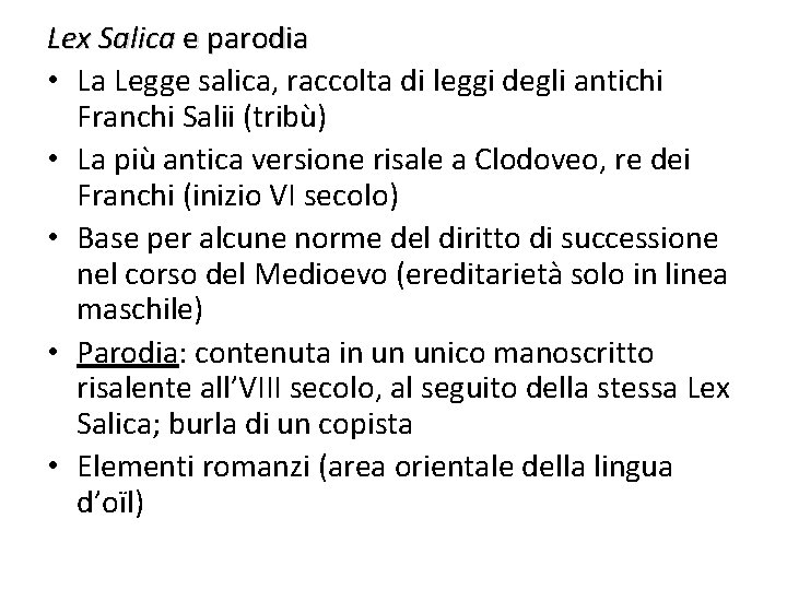 Lex Salica e parodia • La Legge salica, raccolta di leggi degli antichi Franchi