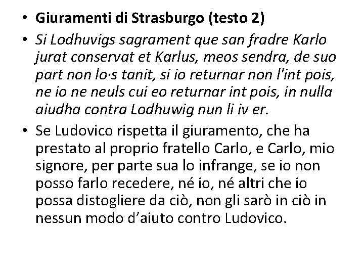  • Giuramenti di Strasburgo (testo 2) • Si Lodhuvigs sagrament que san fradre