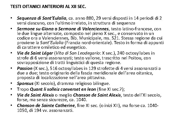 TESTI OITANICI ANTERIORI AL XII SEC. • Sequenza di Sant’Eulalia, ca. anno 880, 29