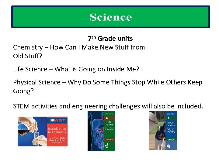 7 th Grade units Chemistry – How Can I Make New Stuff from Old