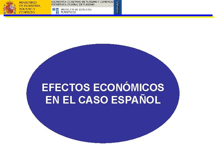 EFECTOS ECONÓMICOS EN EL CASO ESPAÑOL 