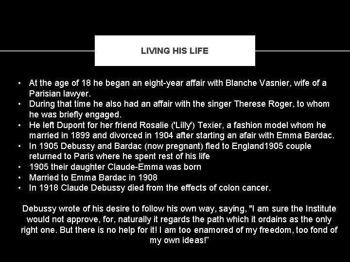 LIVING HIS LIFE • At the age of 18 he began an eight-year affair