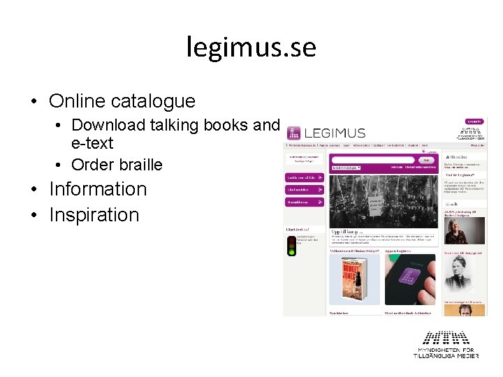 legimus. se • Online catalogue • Download talking books and e-text • Order braille