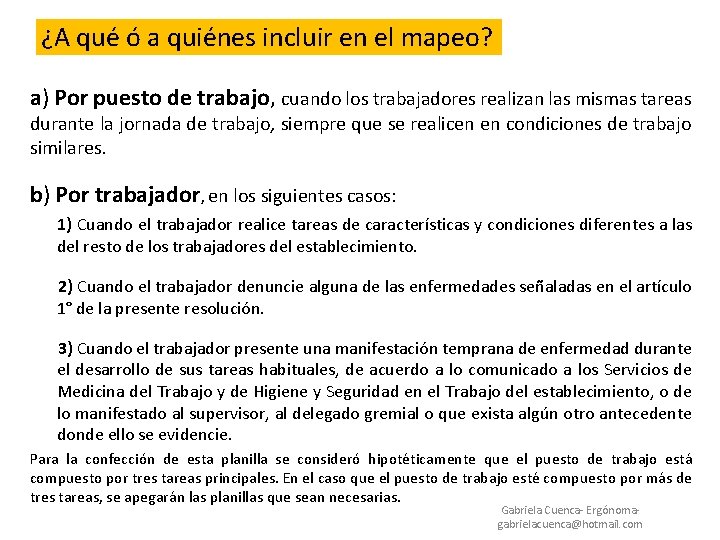¿A qué ó a quiénes incluir en el mapeo? a) Por puesto de trabajo,