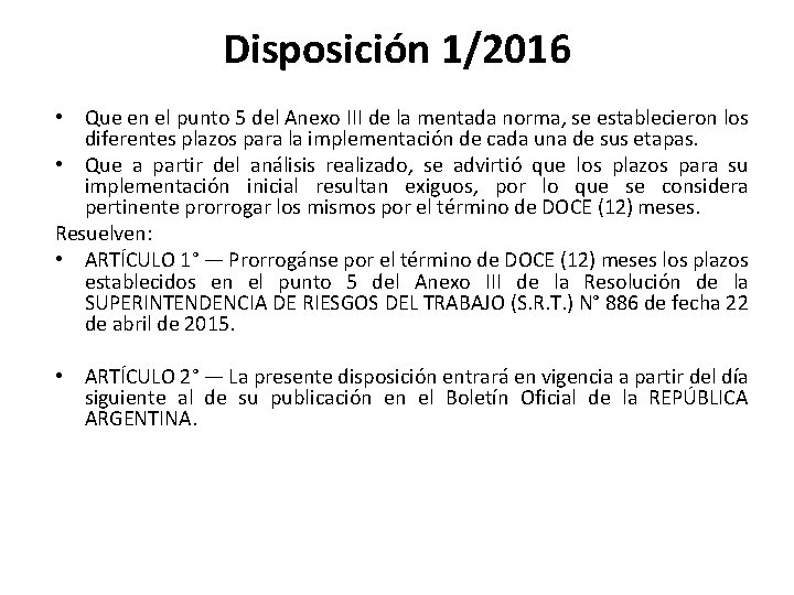 Disposición 1/2016 • Que en el punto 5 del Anexo III de la mentada