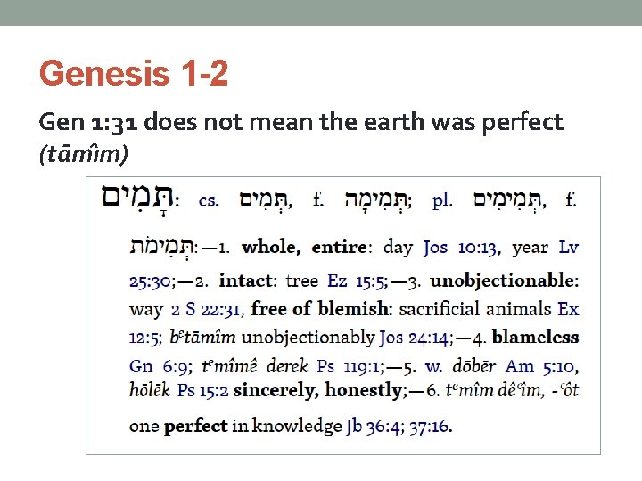 Genesis 1 -2 Gen 1: 31 does not mean the earth was perfect (ta