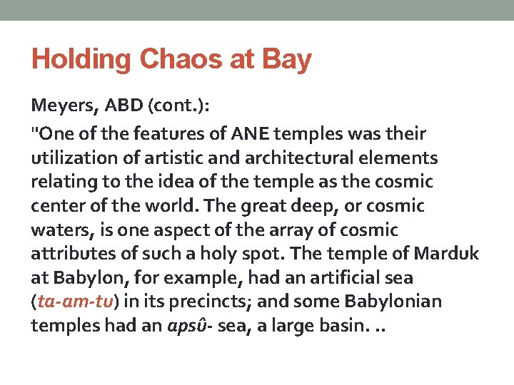 Holding Chaos at Bay Meyers, ABD (cont. ): "One of the features of ANE