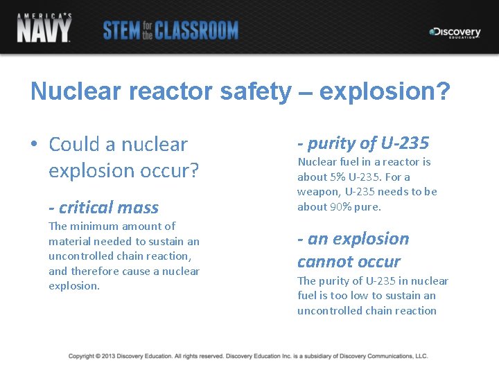 Nuclear reactor safety – explosion? • Could a nuclear explosion occur? - critical mass