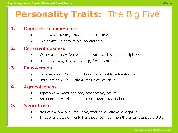 chapter 2 Personality Traits: The Big Five 1. 2. 3. 4. 5. Openness to