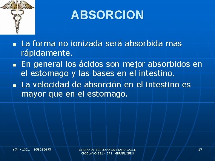 ABSORCION n n n La forma no ionizada será absorbida mas rápidamente. En general