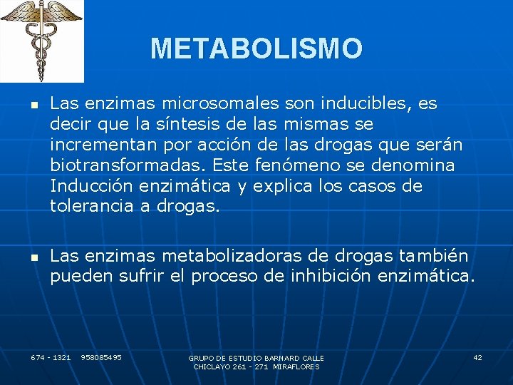 METABOLISMO n n Las enzimas microsomales son inducibles, es decir que la síntesis de