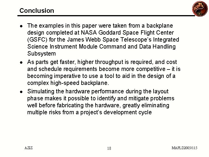 Conclusion ● The examples in this paper were taken from a backplane design completed