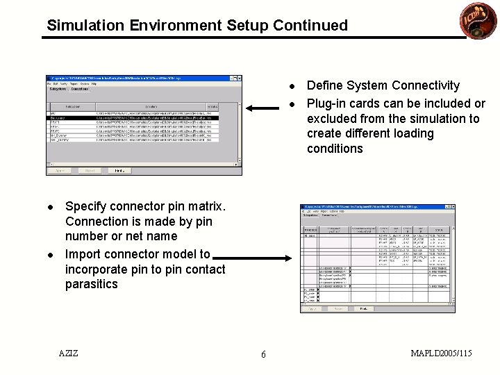 Simulation Environment Setup Continued Define System Connectivity ● Plug-in cards can be included or