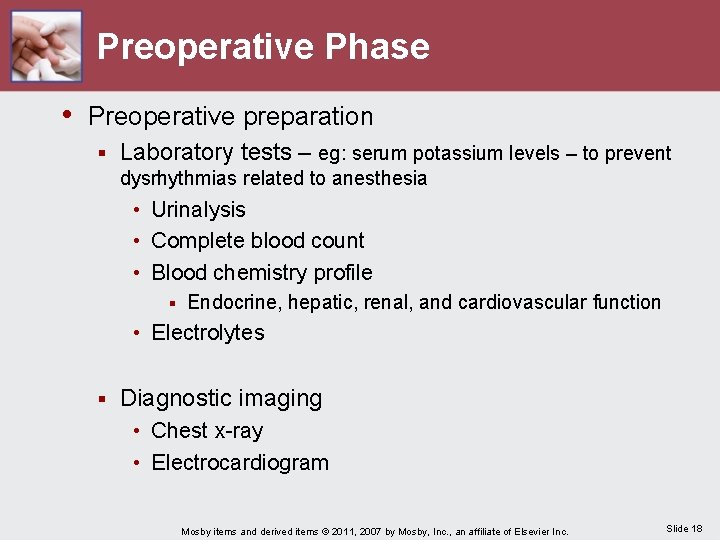 Preoperative Phase • Preoperative preparation § Laboratory tests – eg: serum potassium levels –