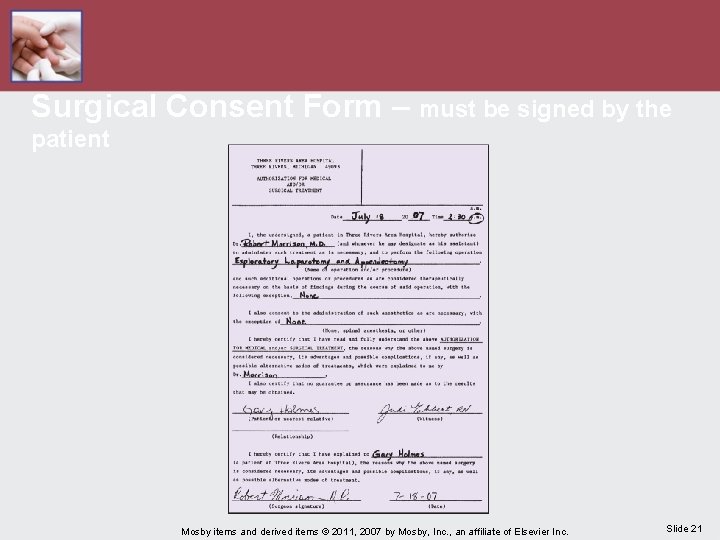 Surgical Consent Form – must be signed by the patient Mosby items and derived