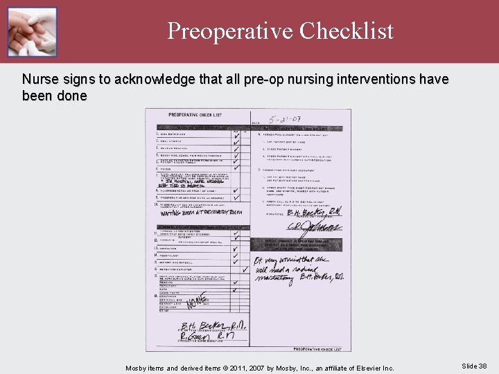 Preoperative Checklist Nurse signs to acknowledge that all pre-op nursing interventions have been done