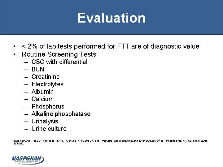 Evaluation • < 2% of lab tests performed for FTT are of diagnostic value