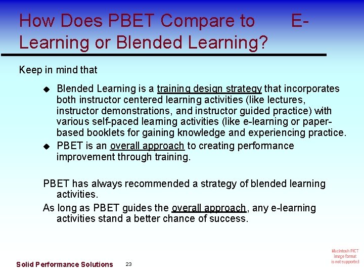 How Does PBET Compare to Learning or Blended Learning? E- Keep in mind that
